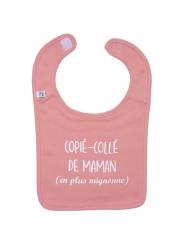 Bavoir en coton "Copi&eacute;-coll&eacute; de Maman" - Rose th&eacute;